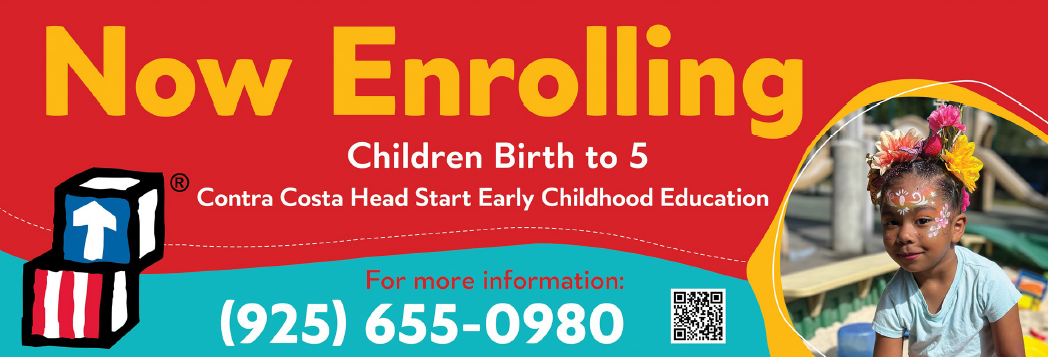 A red and yellow graphic with an image of a smiling child. Prominent text reads, Now enrolling children birth to 5 Contra Costa Head Start Early Childhood Education. For more information (925) 655-0980. 